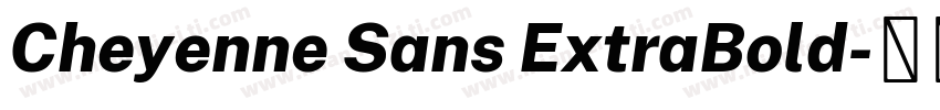 Cheyenne Sans ExtraBold字体转换